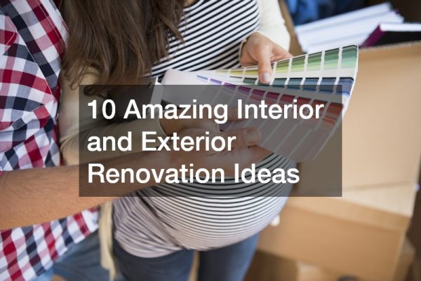 10 Amazing Interior and Exterior Renovation Ideas