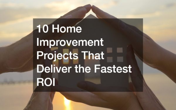 10 Home Improvement Projects That Deliver the Fastest ROI